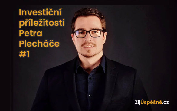 petr plecháč investiční příležitosti 1