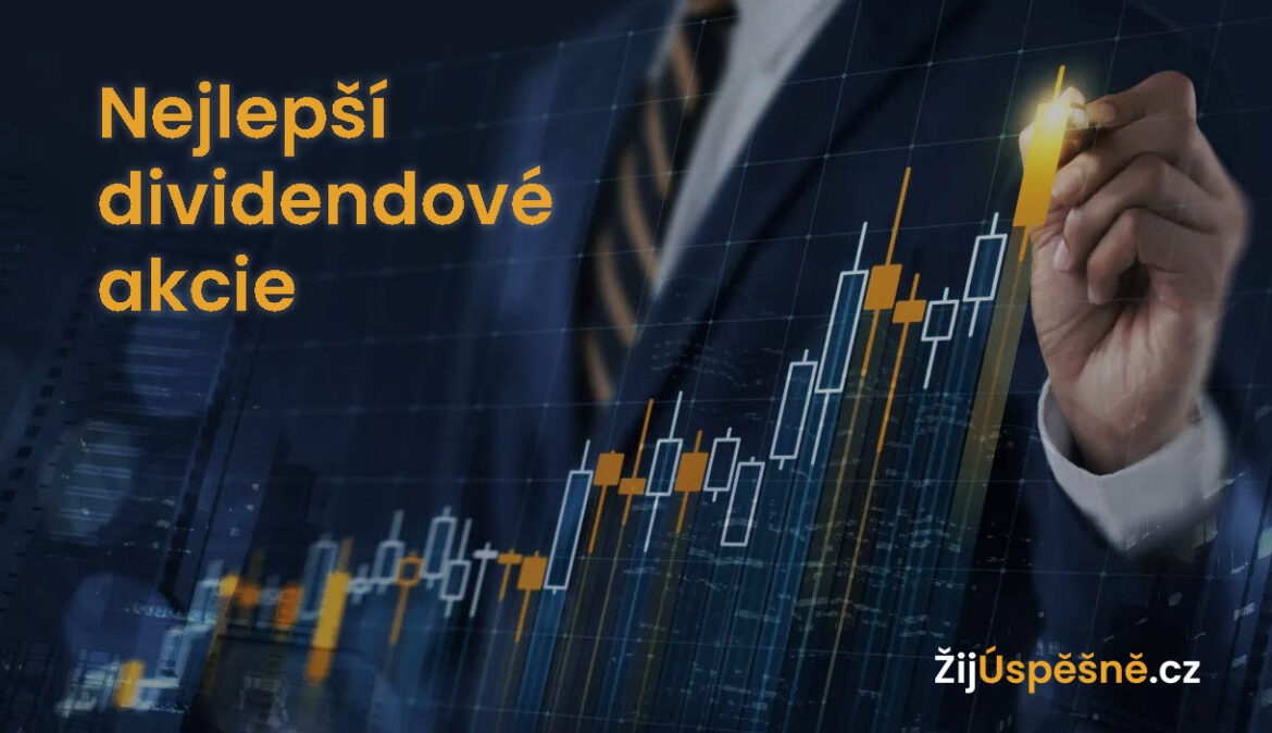 nejlepší dividendové akcie nejlepší dividendové akcie