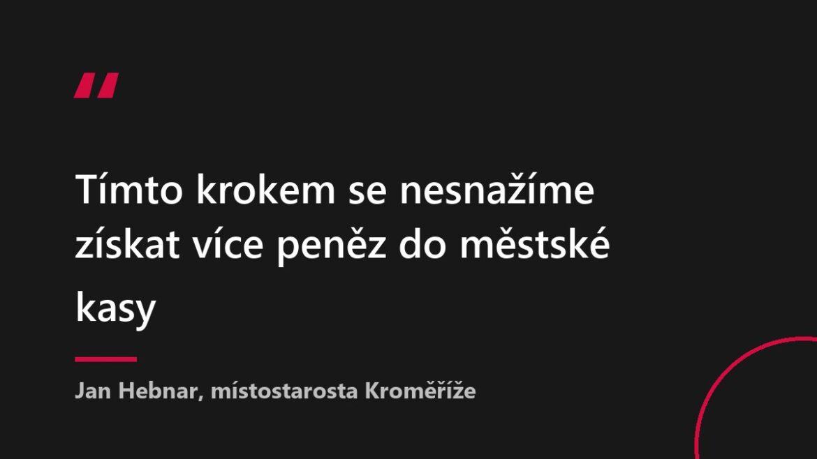Citace místostarosty Kroměříže k dani z nemovitosti