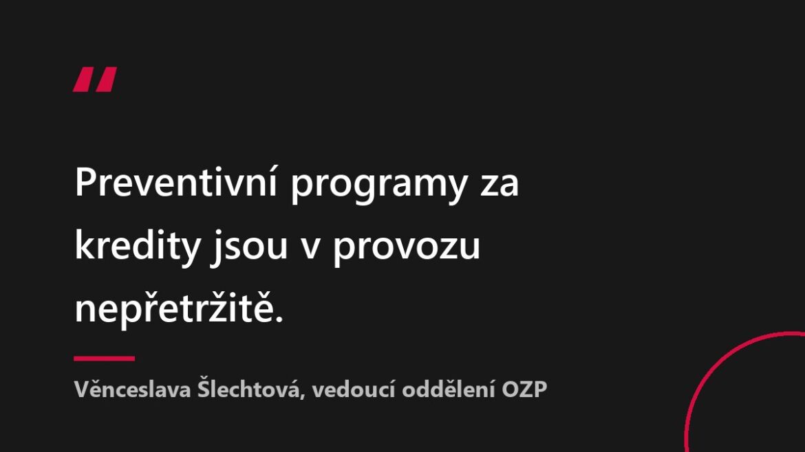 Citace Věnceslavy Šlechtové z OZP o preventivních programech zdravotní pojišťovny